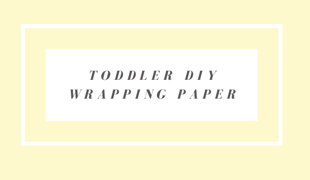 Toddler DIY Wrapping Paper